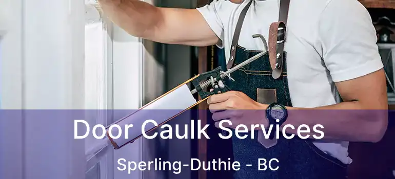  Door Caulk Services Sperling-Duthie - BC