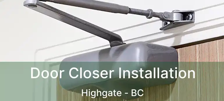  Door Closer Installation Highgate - BC