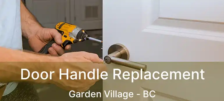  Door Handle Replacement Garden Village - BC