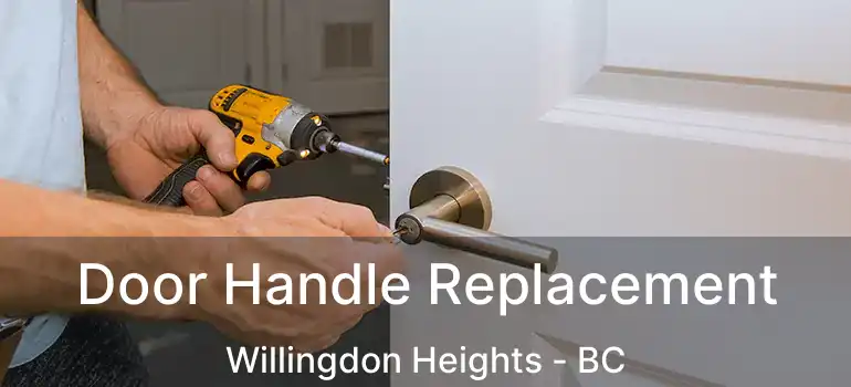  Door Handle Replacement Willingdon Heights - BC