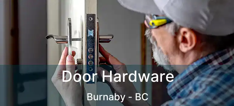 Door Hardware Burnaby - BC