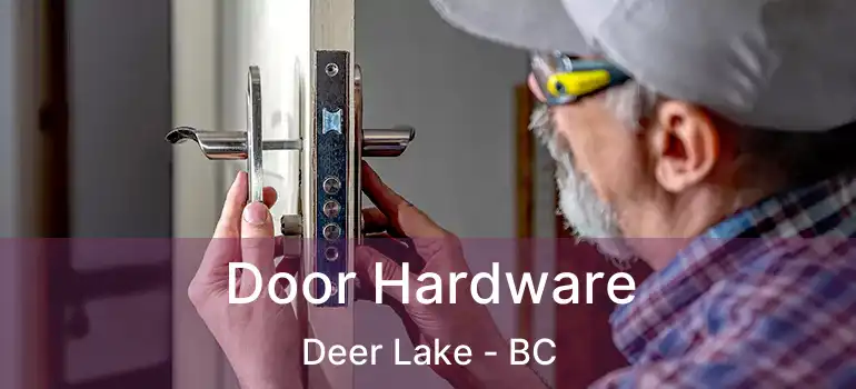  Door Hardware Deer Lake - BC