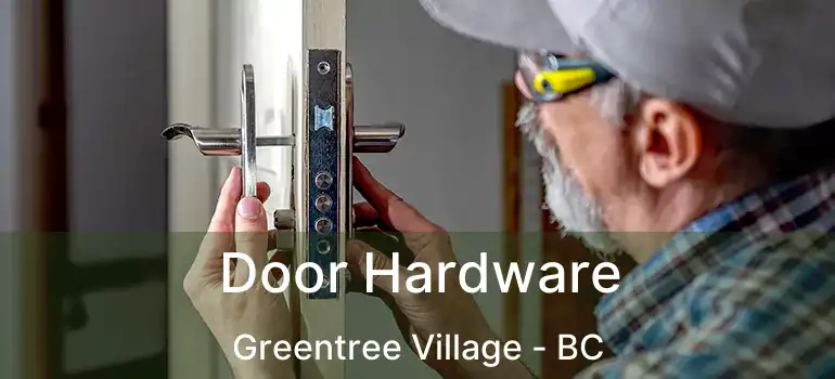  Door Hardware Greentree Village - BC