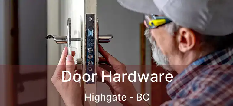  Door Hardware Highgate - BC