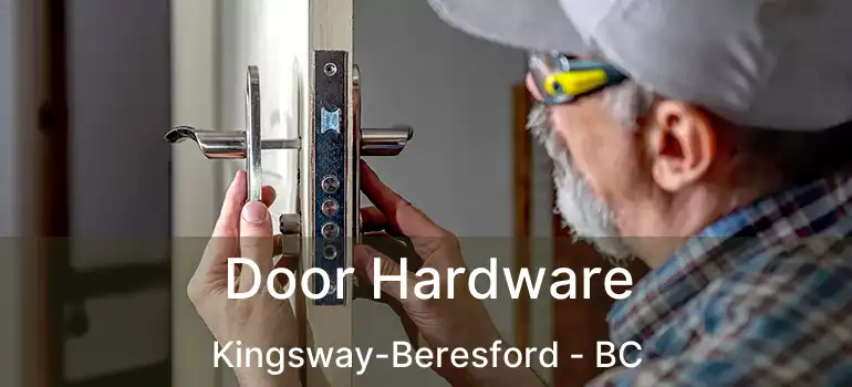  Door Hardware Kingsway-Beresford - BC