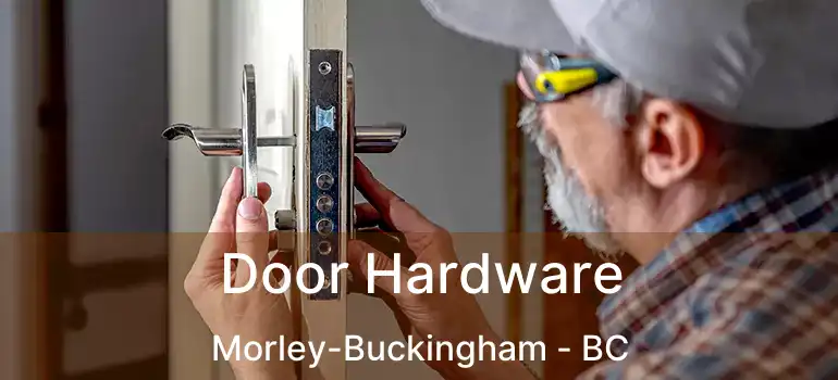  Door Hardware Morley-Buckingham - BC