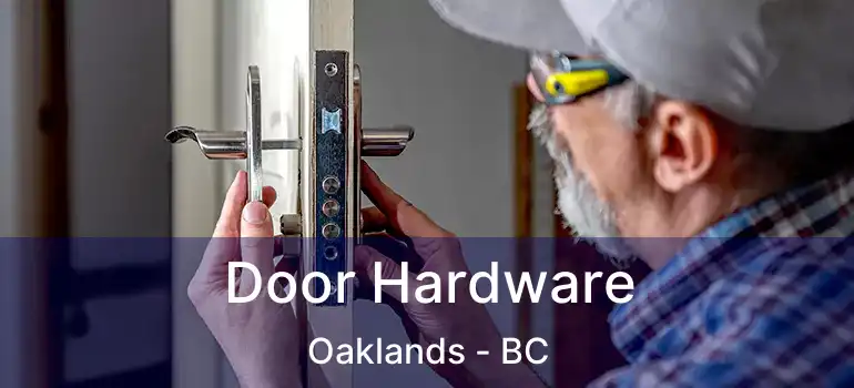  Door Hardware Oaklands - BC