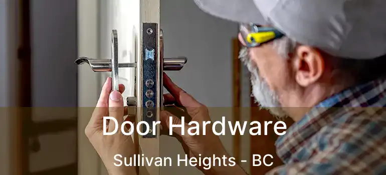  Door Hardware Sullivan Heights - BC