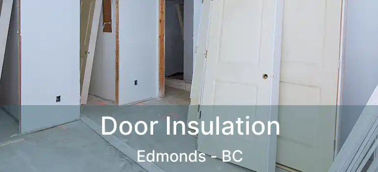  Door Insulation Edmonds - BC