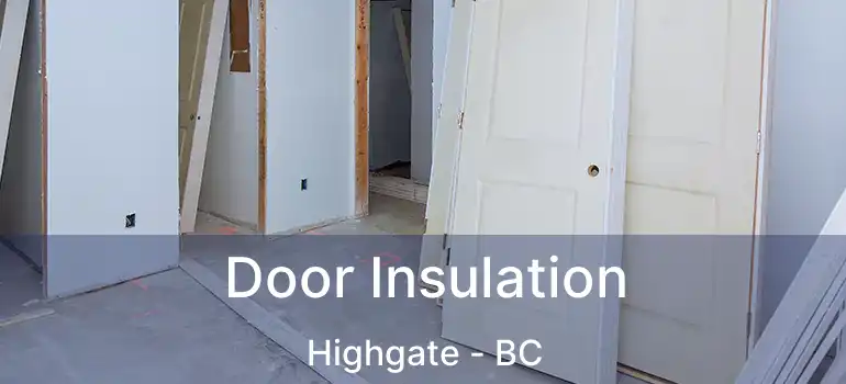  Door Insulation Highgate - BC