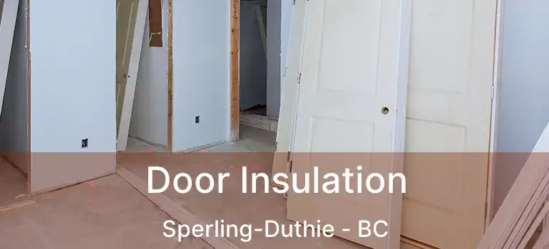  Door Insulation Sperling-Duthie - BC