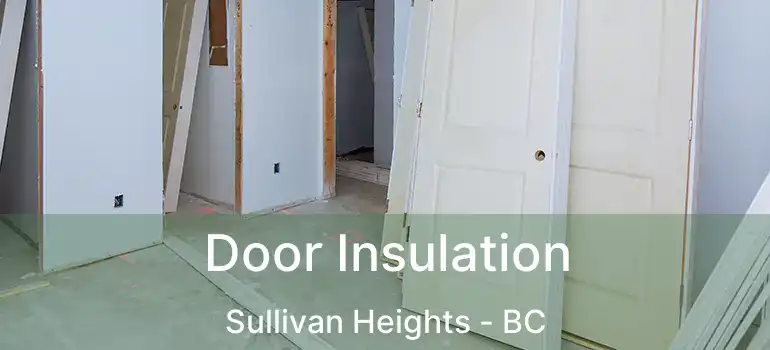  Door Insulation Sullivan Heights - BC