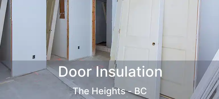  Door Insulation The Heights - BC