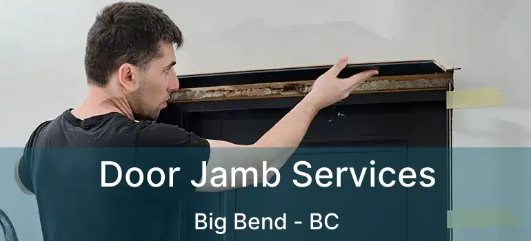  Door Jamb Services Big Bend - BC