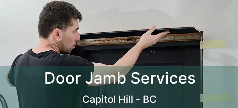  Door Jamb Services Capitol Hill - BC