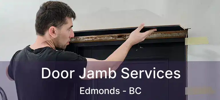  Door Jamb Services Edmonds - BC
