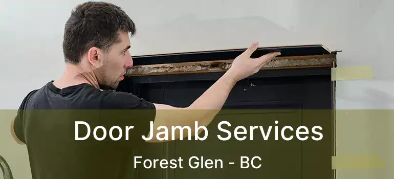  Door Jamb Services Forest Glen - BC