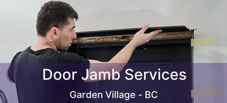  Door Jamb Services Garden Village - BC