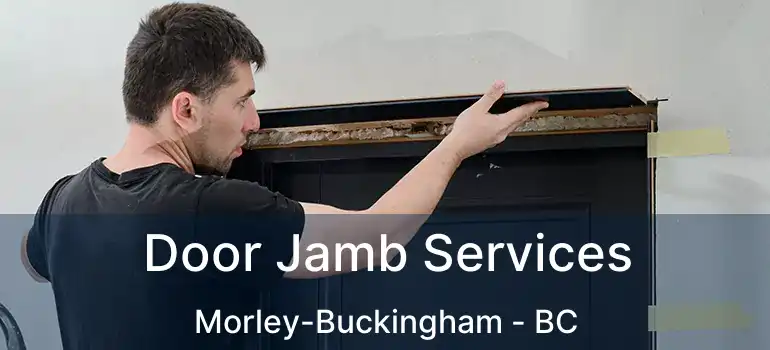  Door Jamb Services Morley-Buckingham - BC