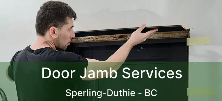  Door Jamb Services Sperling-Duthie - BC