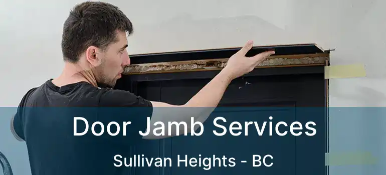  Door Jamb Services Sullivan Heights - BC