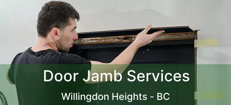  Door Jamb Services Willingdon Heights - BC