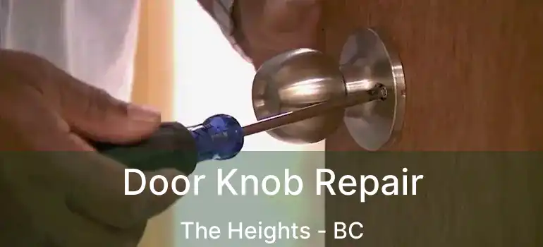  Door Knob Repair The Heights - BC