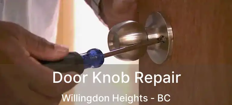  Door Knob Repair Willingdon Heights - BC