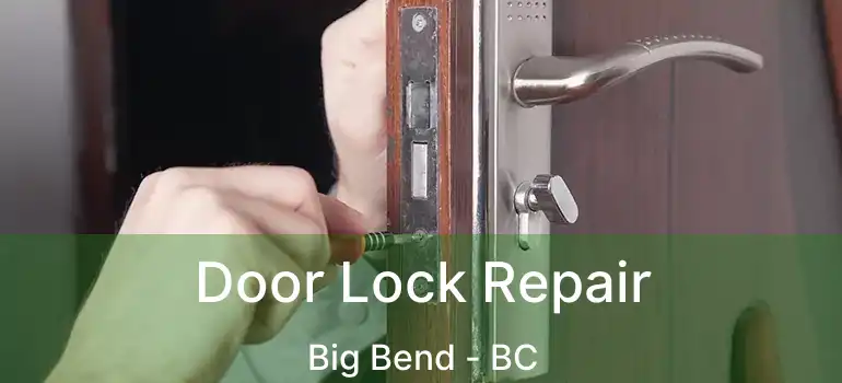  Door Lock Repair Big Bend - BC
