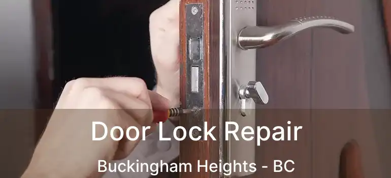  Door Lock Repair Buckingham Heights - BC