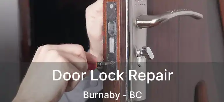  Door Lock Repair Burnaby - BC