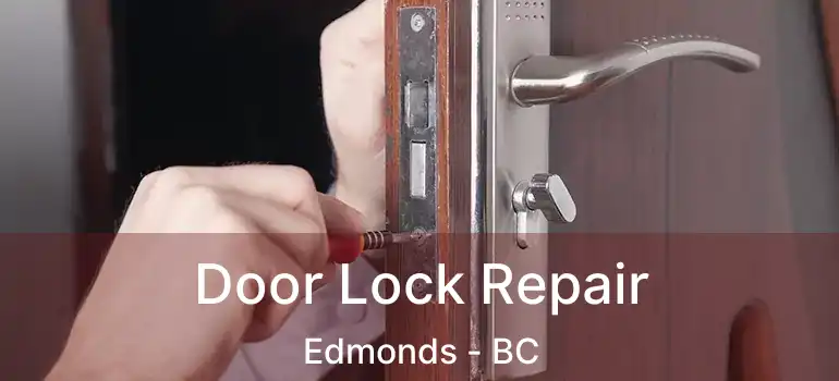  Door Lock Repair Edmonds - BC