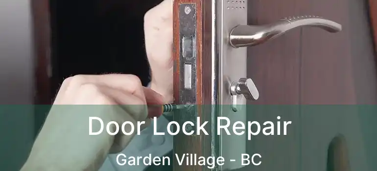  Door Lock Repair Garden Village - BC
