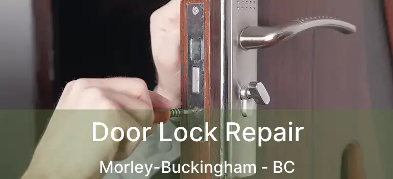  Door Lock Repair Morley-Buckingham - BC