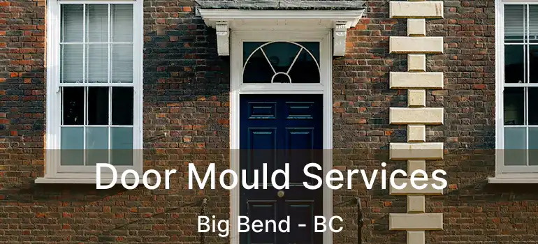 Door Mould Services Big Bend - BC