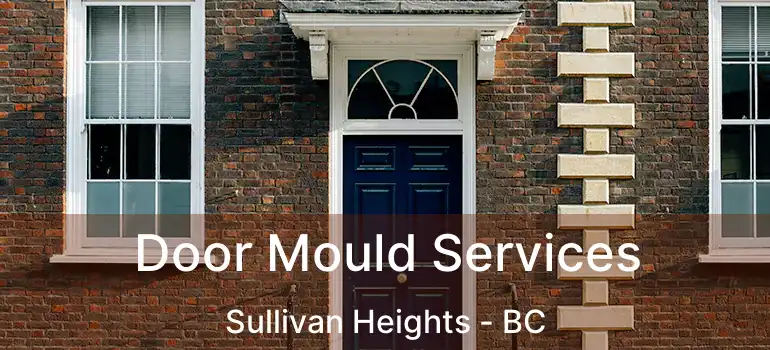  Door Mould Services Sullivan Heights - BC
