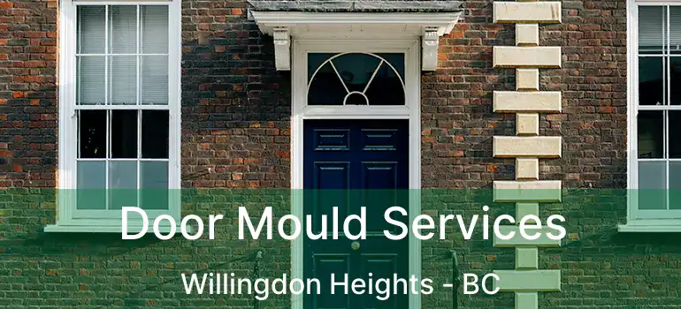  Door Mould Services Willingdon Heights - BC