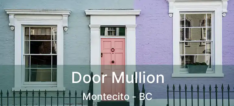  Door Mullion Montecito - BC