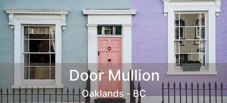  Door Mullion Oaklands - BC
