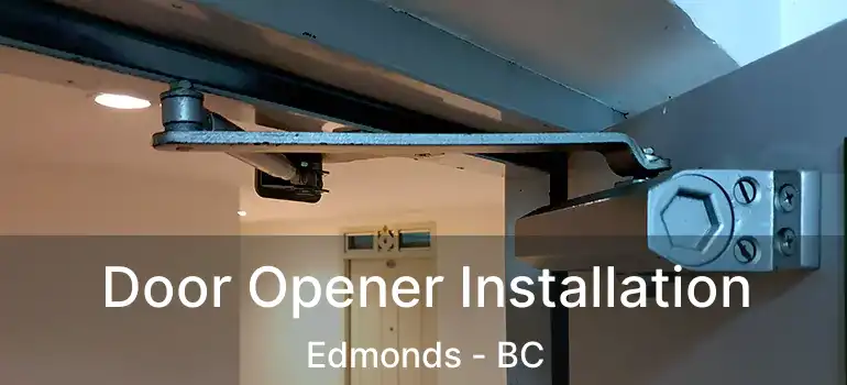  Door Opener Installation Edmonds - BC