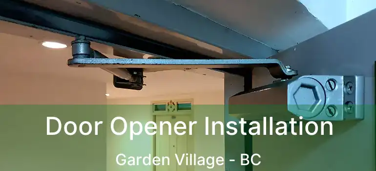  Door Opener Installation Garden Village - BC