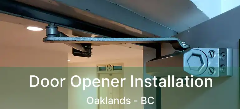  Door Opener Installation Oaklands - BC