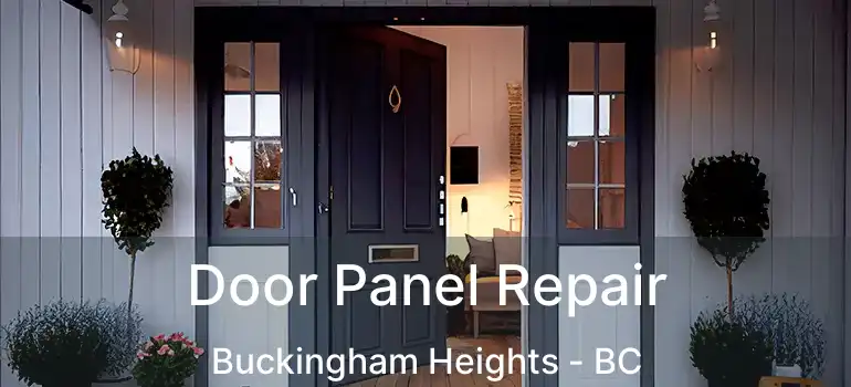  Door Panel Repair Buckingham Heights - BC