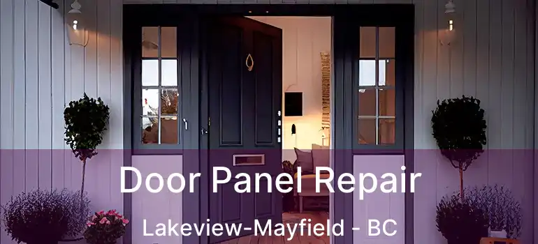  Door Panel Repair Lakeview-Mayfield - BC