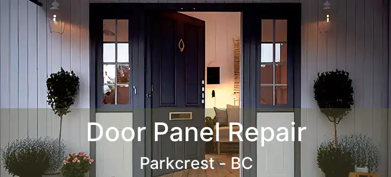  Door Panel Repair Parkcrest - BC