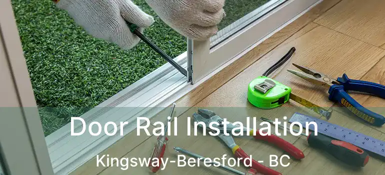  Door Rail Installation Kingsway-Beresford - BC