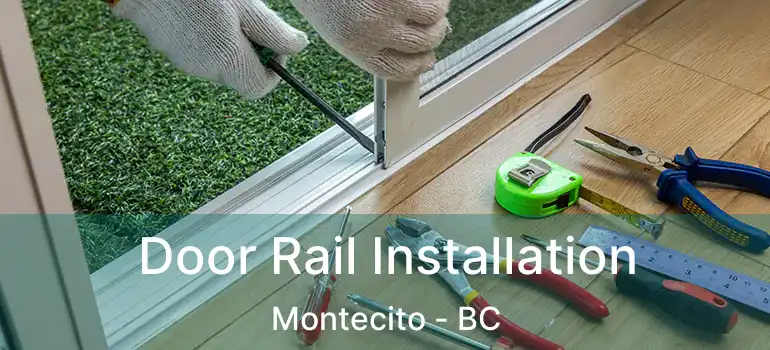  Door Rail Installation Montecito - BC