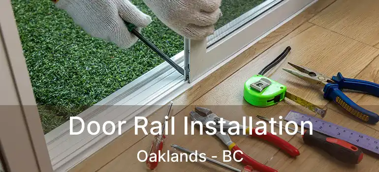  Door Rail Installation Oaklands - BC