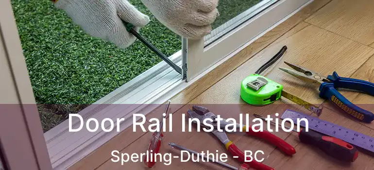  Door Rail Installation Sperling-Duthie - BC