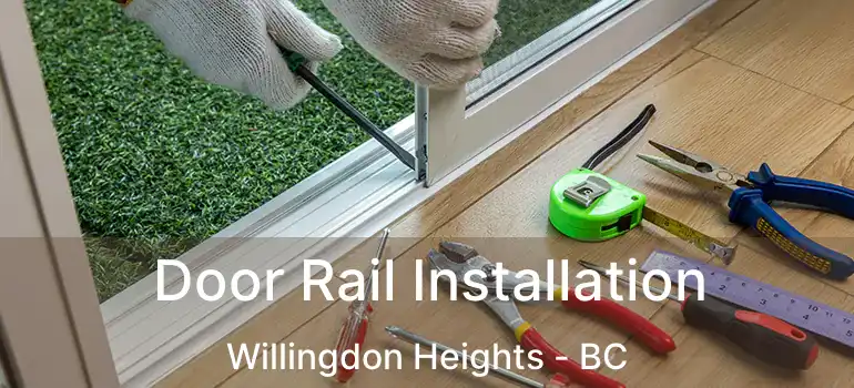  Door Rail Installation Willingdon Heights - BC